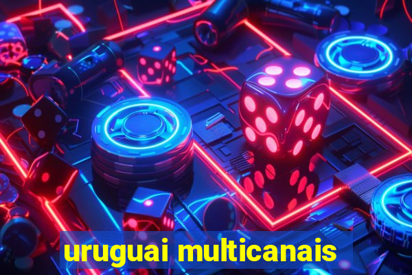 uruguai multicanais